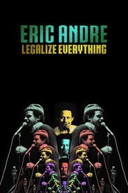 Eric Andre: Legalize Everything (2020)