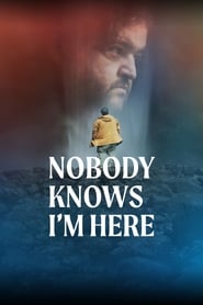 Nobody Knows I’m Here (2020)