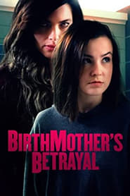 Birthmother�s Betrayal (2020)